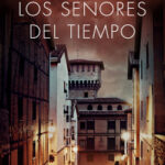 291301_portada_los-senores-del-tiempo_eva-garcia-saenz-de-urturi_201806251110.jpg