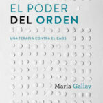 293922_portada_el-poder-del-orden_maria-gallay_201611241606.jpg