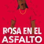 Rosa en el asfalto; Angie Thomas