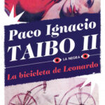 portada_la-bicicleta-de-leonardo_paco-ignacio-taibo-ii_202001281842.jpg